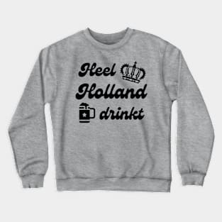 Heel Holland Drinkt Crewneck Sweatshirt